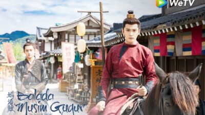 3 Drama Tiongkok TOP WeTV yang Dapat Ditonton Gratis: Hello The Sharpshooter, Royal Feast, Hingga The Autumn Ballad