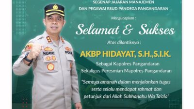 RSUD Pandega Ucapkan Selamat Atas Dilantiknya AKBP. HIdayat SH.SIK Menjadi Kapolres Pangandaran
