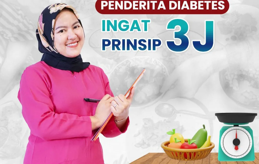 Memahami Pola Makan dengan Prinsip 3J bagi Penderita Diabetes