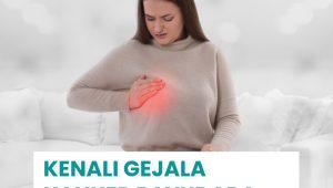 Kenali Gejala Kanker Payudara Sebelum Terlambat