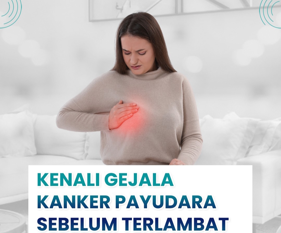 Kenali Gejala Kanker Payudara Sebelum Terlambat