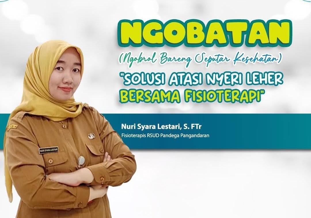 NGOBATAN, RSUD Pandega Pangandaran Buka Rahasia Atasi Nyeri Leher Tanpa Obat lewat Fisioterapi