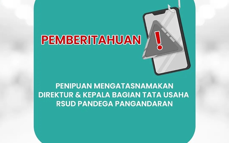 Mencatut Nama Direktur: Modus Penipuan Digital Mengincar RSUD Pandega Pangandaran
