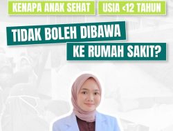 Mengapa Anak di Bawah 12 Tahun Dilarang Berkunjung ke Rumah Sakit? Ini Penjelasannya